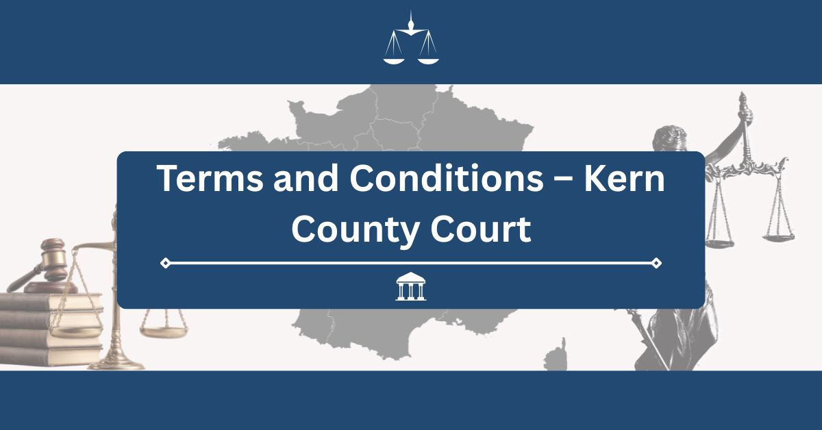 Terms-and-Conditions-–-Kern-County-Court